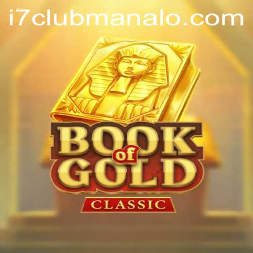 Exploring the Enchanting World of 'Book of Gold Classic': An i7 Club Link to Adventure